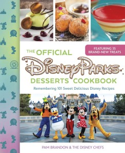 THE OFFICIAL DISNEY PARKS DESSERTS COOKBOOK HC