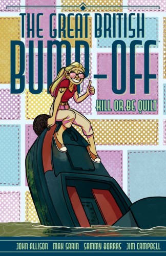 THE GREAT BRITISH BUMP-OFF KILL OR BE QUILT TP (9781506745503)