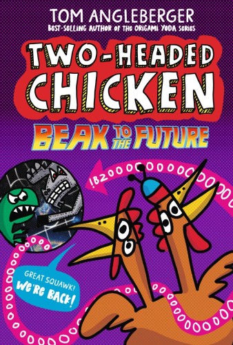 TWO-HEADED CHICKEN BEAK TO THE FUTURE TP (9781536244144)