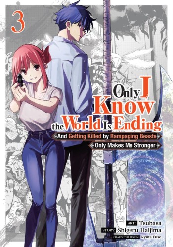 ONLY I KNOW THE WORLD IS ENDING AND GETTING KILLED BY RAMPAGING BEASTS ONLY MAKES ME STRONGER (MANGA) VOL 03 TP (9798893733594)