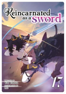 REINCARNATED AS A SWORD (LIGHT NOVEL) VOL 17 TP