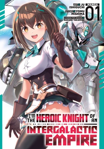 IM THE HEROIC KNIGHT OF AN INTERGALACTIC EMPIRE! (MANGA) VOL 01 TP (9798895612095)