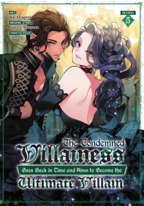 THE CONDEMNED VILLAINESS GOES BACK IN TIME AND AIMS TO BECOME THE ULTIMATE VILLAIN (MANGA) VOL 05 TP
