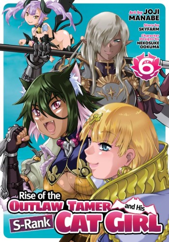 RISE OF THE OUTLAW TAMER AND HIS S-RANK CAT GIRL (MANGA) VOL 06 TP (9798895617106)