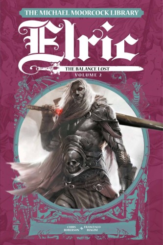 MICHAEL MOORCOCK LIBRARY ELRIC BALANCE LOST HC VOL 02 (9781787745186)