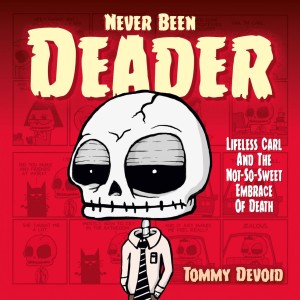 NEVER BEEN DEADER HC