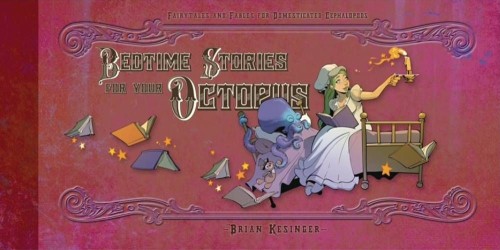 BEDTIME STORIES FOR YOUR OCTOPUS HC (9781614040330)