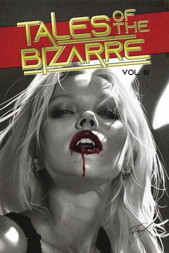 TALES OF THE BIZARRE TP VOL 03 (9798987913291)