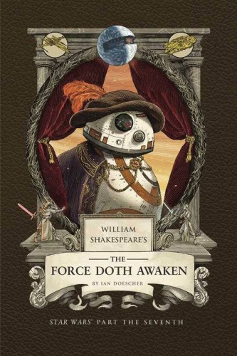 WM SHAKESPEARE STAR WARS FORCE DOTH AWAKEN PT 7TH HC (9798886639759)