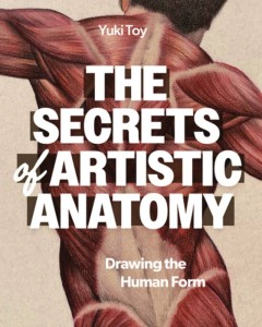 SECRETS OF ARTISTIC ANATOMY DRAWING THE HUMAN FORM SC