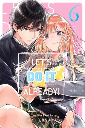 LETS DO IT ALREADY GN VOL 06 (9781974758067)