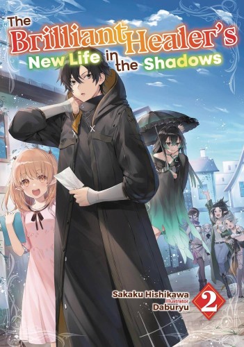 BRILLIANT HEALERS NEW LIFE IN SHADOWS NOVEL SC VOL 02 (9781718332713)