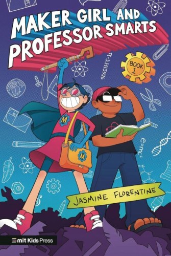 MAKER GIRL & PROFESSOR SMARTS HC (9781536239584)
