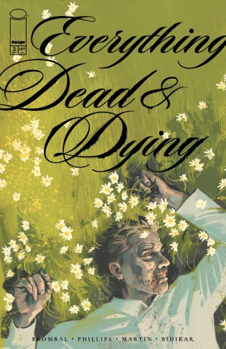 EVERYTHING DEAD & DYING #2 (OF 5) CVR A JACOB PHILLIPS