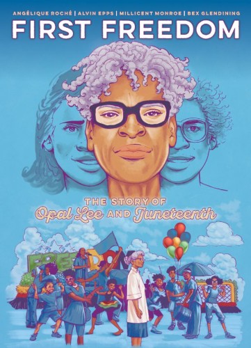 FIRST FREEDOM TP THE STORY OF OPAL LEE AND JUNETEENTH (9781637157770)