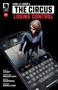 JOHN LE CARRÉS THE CIRCUS-LOSING CONTROL #1 (CVR A) (IBRAHIM MOUSTAFA)