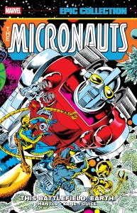 MICRONAUTS EPIC COLLECTION VOL 03: THE ORIGINAL MARVEL YEARS THIS BATTLEFIELD EARTH TP