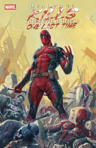 DEADPOOL KILLS THE MARVEL UNIVERSE ONE LAST TIME TP (9781302963989)