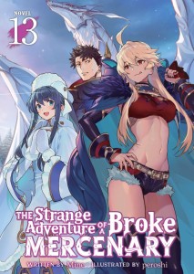THE STRANGE ADVENTURE OF A BROKE MERCENARY (LIGHT NOVEL) VOL 13 TP