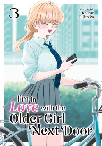 I'M IN LOVE WITH THE OLDER GIRL NEXT DOOR VOL 03 TP (9798893734638)