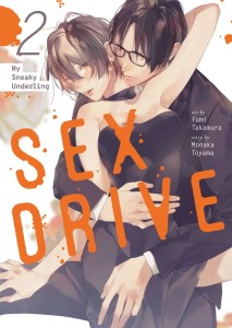 SEX DRIVE (MANGA) VOL 02 - MY SNEAKY UNDERLING TP