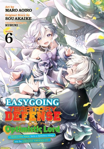 EASYGOING TERRITORY DEFENSE BY THE OPTIMISTIC LORD: PRODUCTION MAGIC TURNS A NAMELESS VILLAGE INTO THE STRONGEST FORTIFIED CITY (MANGA) VOL 06 TP (9798893739121)