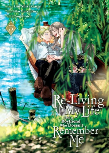 RE-LIVING MY LIFE WITH A BOYFRIEND WHO DOESN'T REMEMBER ME (MANGA) VOL 05 TP (9798893739572)