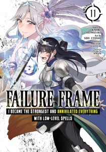FAILURE FRAME: I BECAME THE STRONGEST AND ANNIHILATED EVERYTHING WITH LOW-LEVEL SPELLS (MANGA) VOL 11 TP