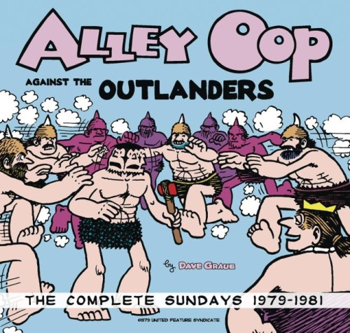 ALLEY OOP AGAINST OUTLANDERS COMPLETE SUNDAYS 1979-1981 TP (9781936412556)