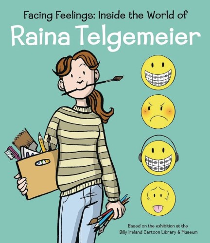 FACING FEELINGS HC INSIDE THE WORLD OF RAINA TELGEMEIER (9781338885484)
