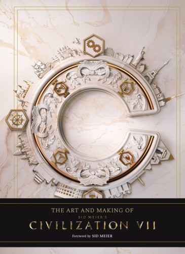 ART AND MAKING OF SID MEIERS CIVILIZATION VII HC (9798886638707)