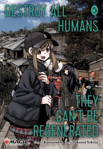 DESTROY ALL HUMANS CANT BE REGENERATED MTG MANGA GN VOL 05 (9781974758555)