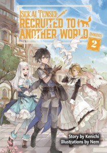 ISEKAI TENSEI RECRUITED ANOTHER WORLD OMNI NOVEL SC VOL 02