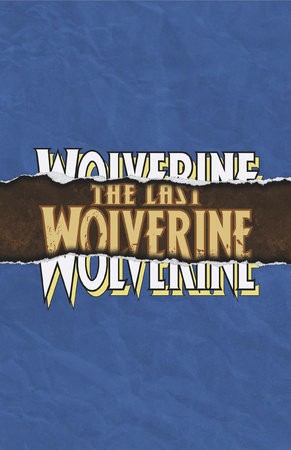 WOLVERINE #13 FORESHADOW LOGO VAR