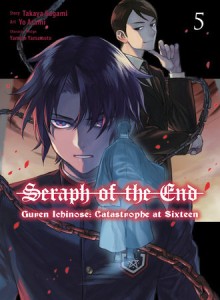 SERAPH O/T END GUREN ICHINOSE CATASTROPHE AT SIXTEEN GN VOL 05