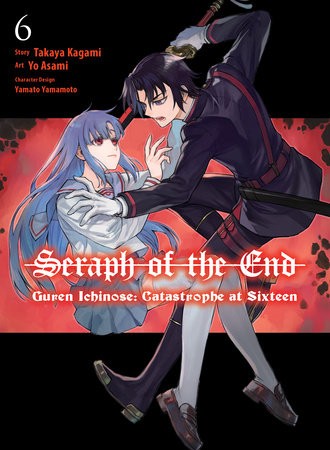 SERAPH O/T END GUREN ICHINOSE CATASTROPHE AT SIXTEEN GN VOL 06 (9781647293802)