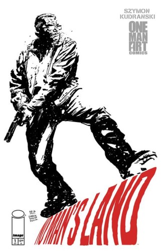 NO MANS LAND #1 (OF 4) CVR F MOVIE HOMAGE WHITEOUT VAR SIGNED BY SZYMON KUDRANSKI
