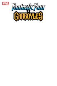 FANTASTIC FOUR/GARGOYLES #1 BLANK COVER VAR