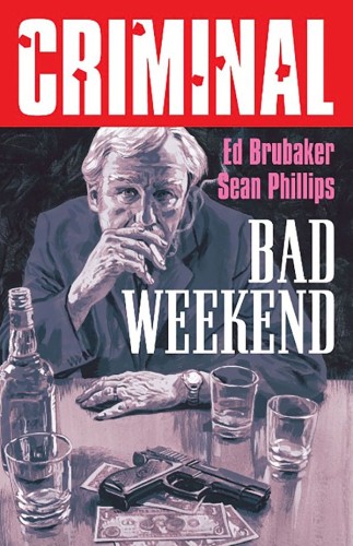 CRIMINAL TP VOL 09 BAD WEEKEND NEW PRINTING (9781534375178)