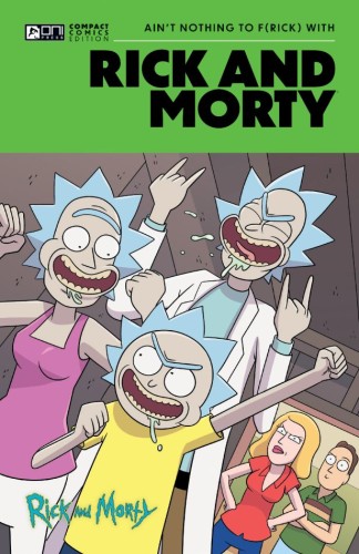 RICK AND MORTY ONI COMPACT COMICS EDITION TP AIN’T NOTHING TO FRICK WITH (9798894880303)