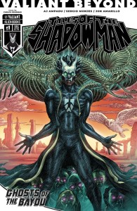 VALIANT BEYOND TALES OF THE SHADOWMAN #4--GHOSTS OF THE BAYOU #1 VARIANT C (DEARMAS)
