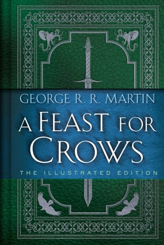 A FEAST FOR CROWS THE ILLUSTRATED EDITION HC (9780593158975)