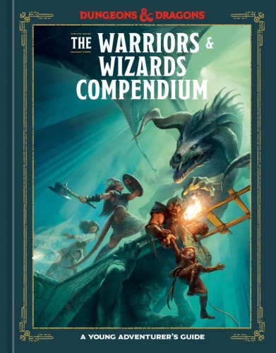 THE WARRIORS & WIZARDS COMPENDIUM (DUNGEONS & DRAGONS) HC (9780593839706)
