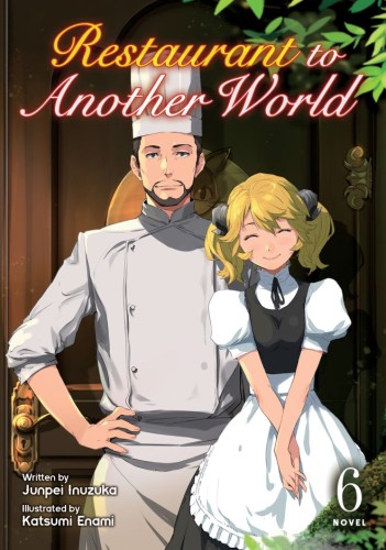 RESTAURANT TO ANOTHER WORLD (LIGHT NOVEL) VOL 06 TP (9781638588559)