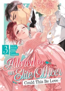 ADORED BY AN ELITE OFFICER COULD THIS BE LOVE? VOL 03 TP