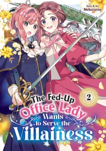 THE FED-UP OFFICE LADY WANTS TO SERVE THE VILLAINESS VOL 02 TP