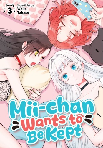 MII-CHAN WANTS TO BE KEPT VOL 03 TP (9798895612156)