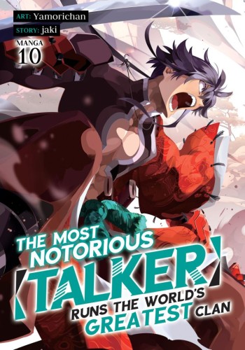 THE MOST NOTORIOUS TALKER RUNS THE WORLDS GREATEST CLAN (MANGA) VOL 10 TP (9798895613399)