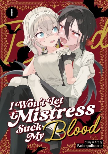 I WONT LET MISTRESS SUCK MY BLOOD VOL 01 TP (9798895614464)