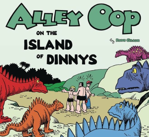 ALLEY OOP ON THE ISLAND OF DINNYS GN (AL) (9781936412792)